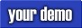 your demo
